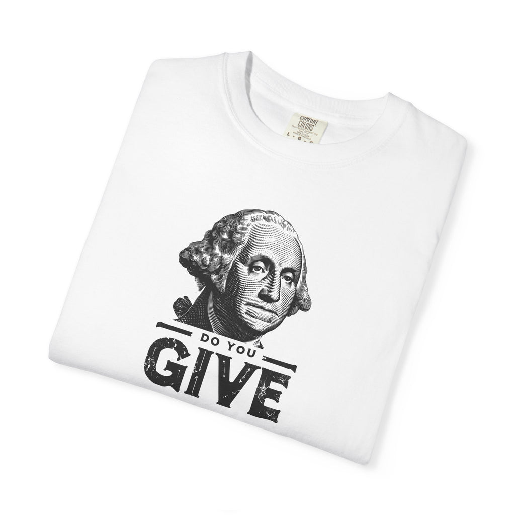 'Do You Give?' George Washington Unisex T-shirt — Mite